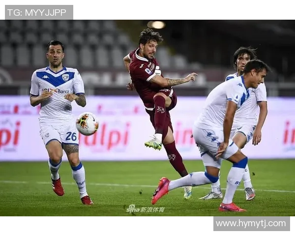 017布雷西亚主场迎战都灵球队全力争胜的精彩对决分析